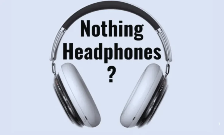 Nothing headphones